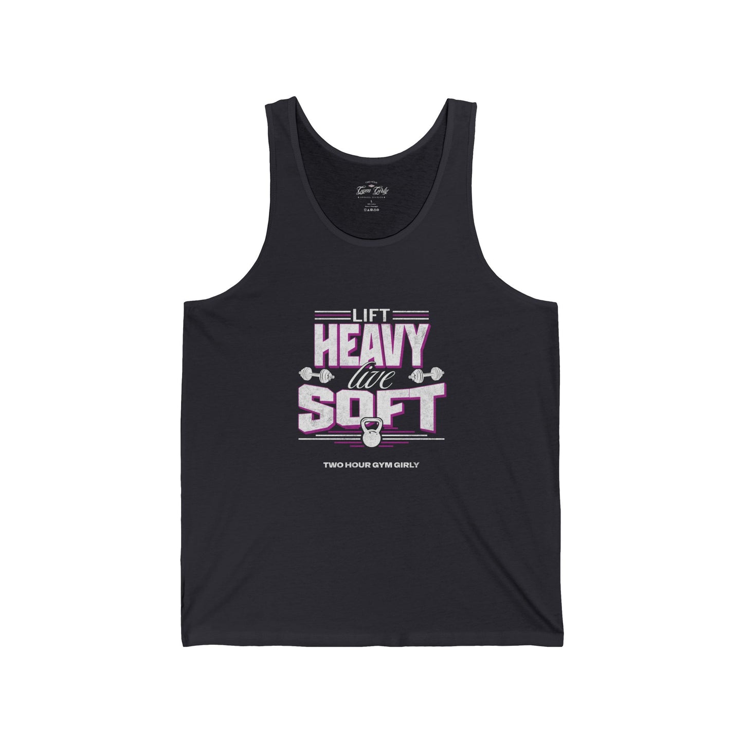 Lift Heavy, Live Soft Tank