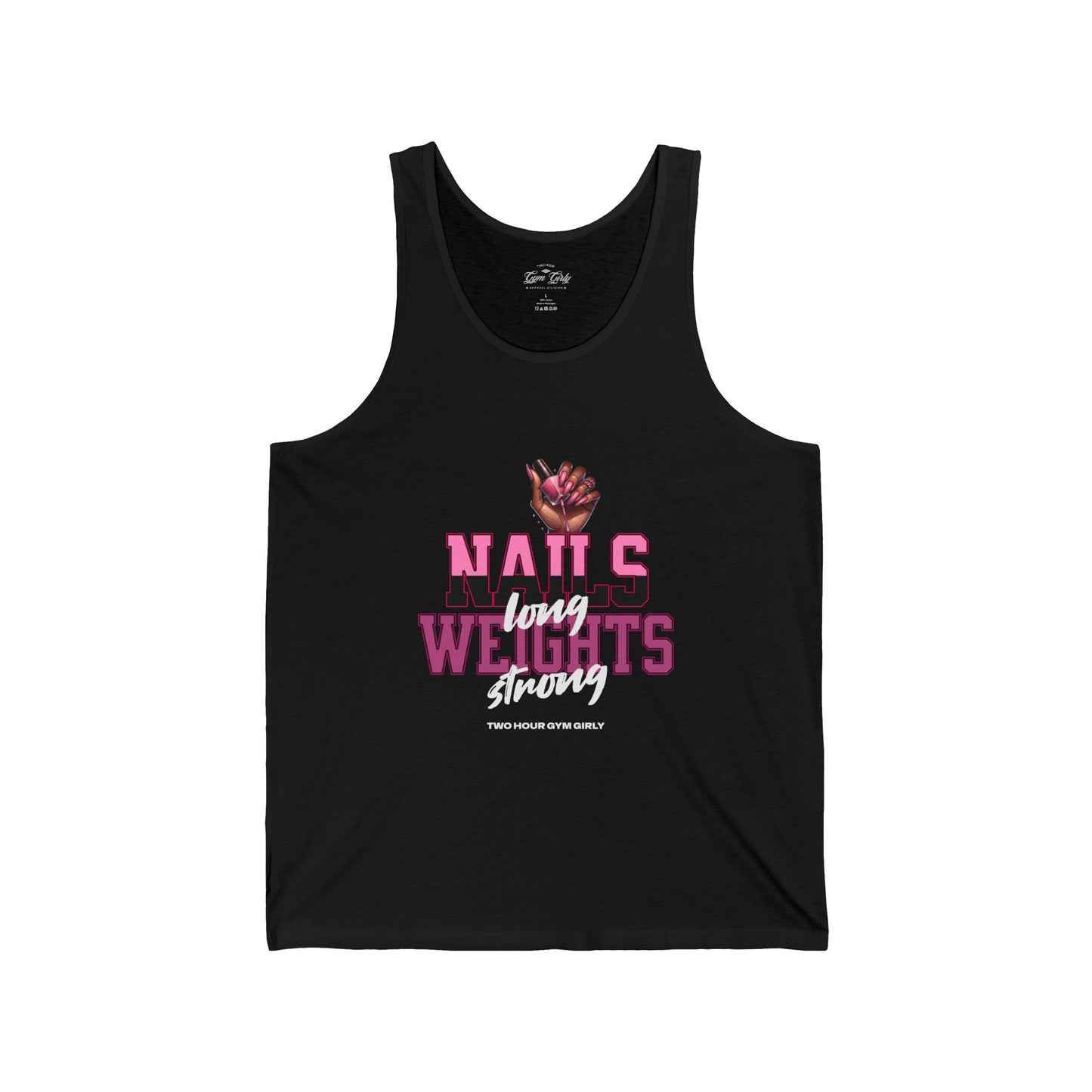 Nails Long, Weights Strong Tank