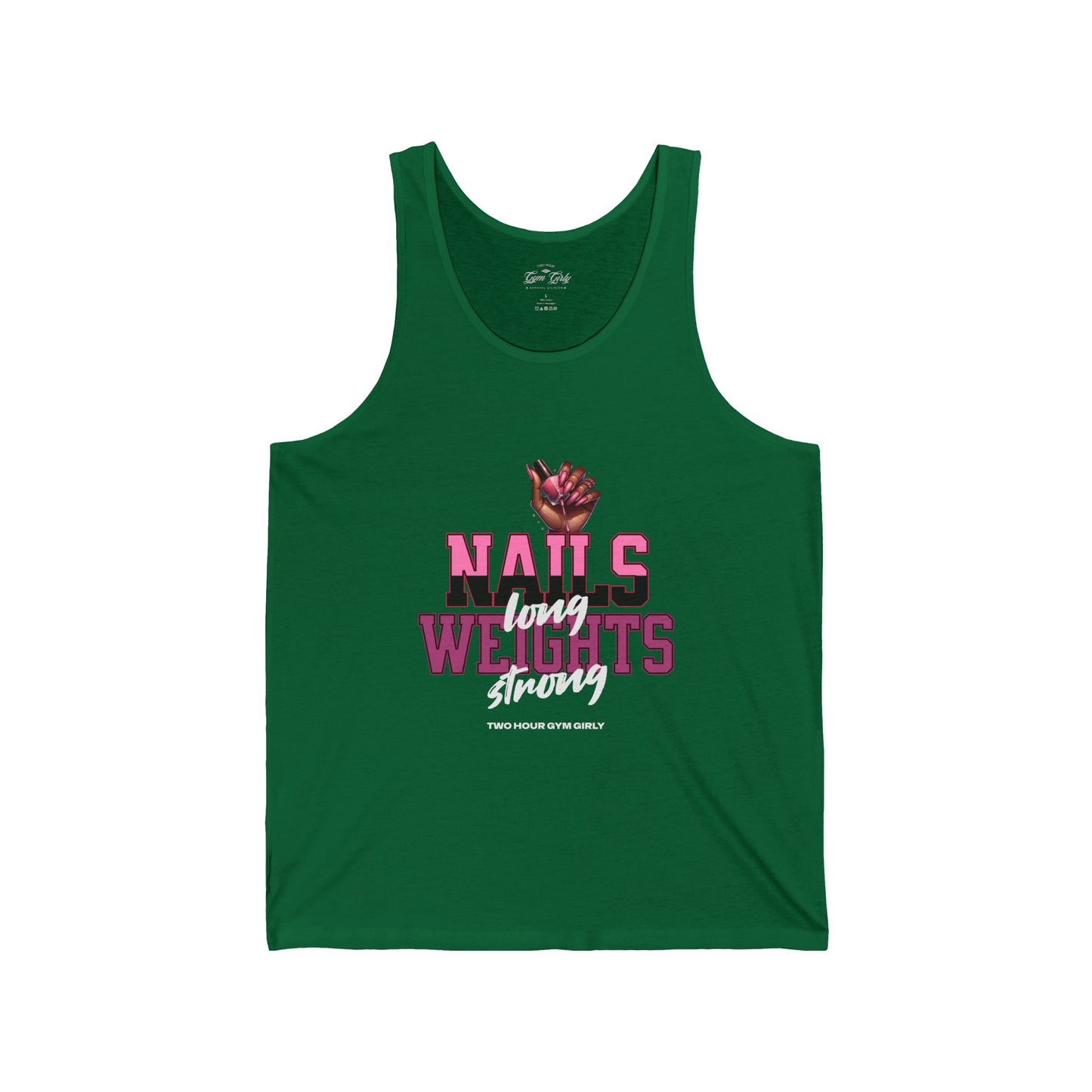 Nails Long, Weights Strong Tank