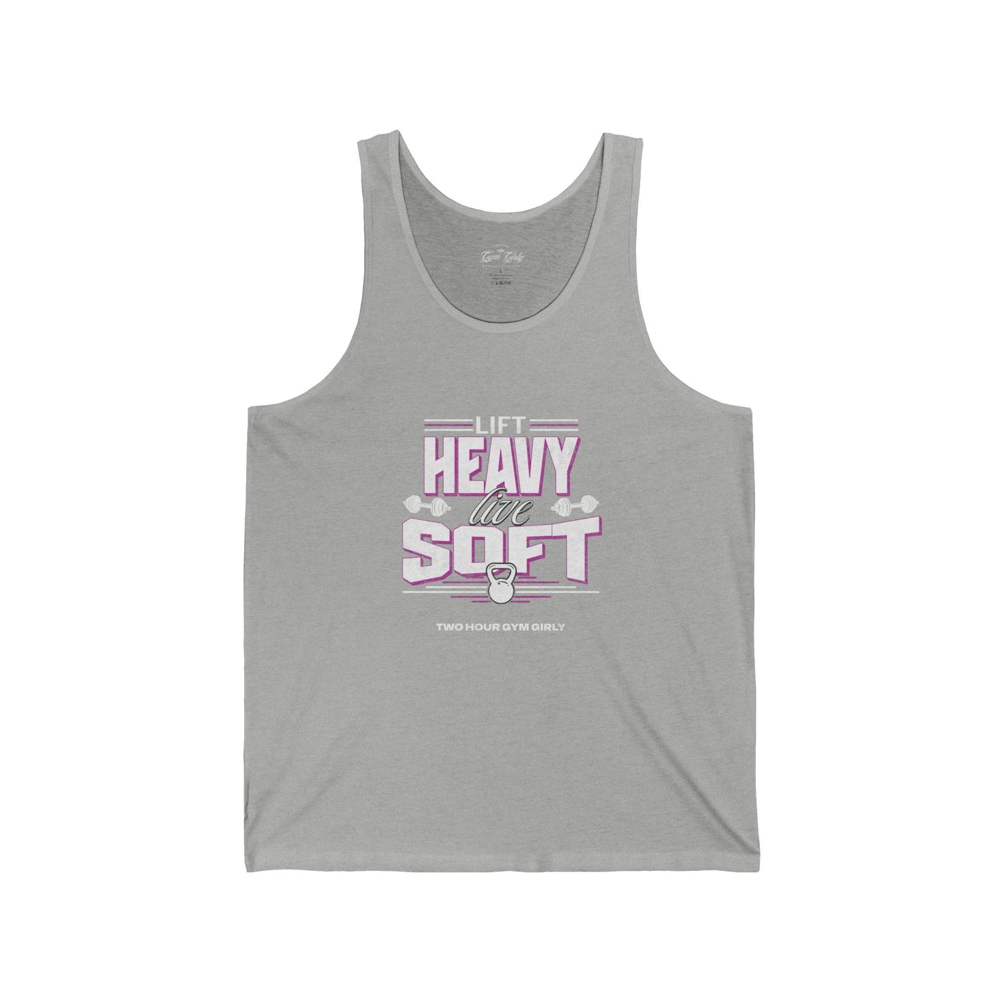 Lift Heavy, Live Soft Tank