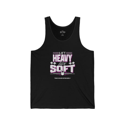 Lift Heavy, Live Soft Tank