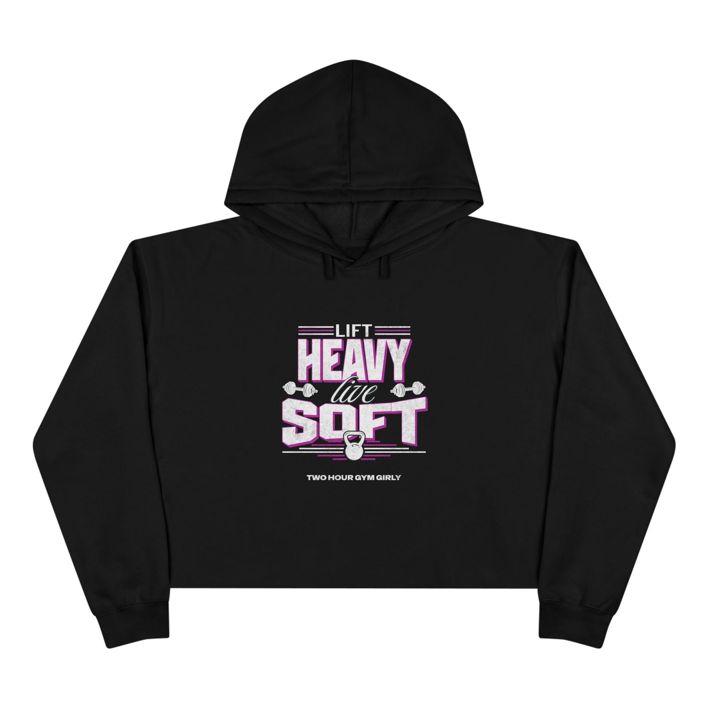 Lift Heavy, Live Soft Crop Hoodie