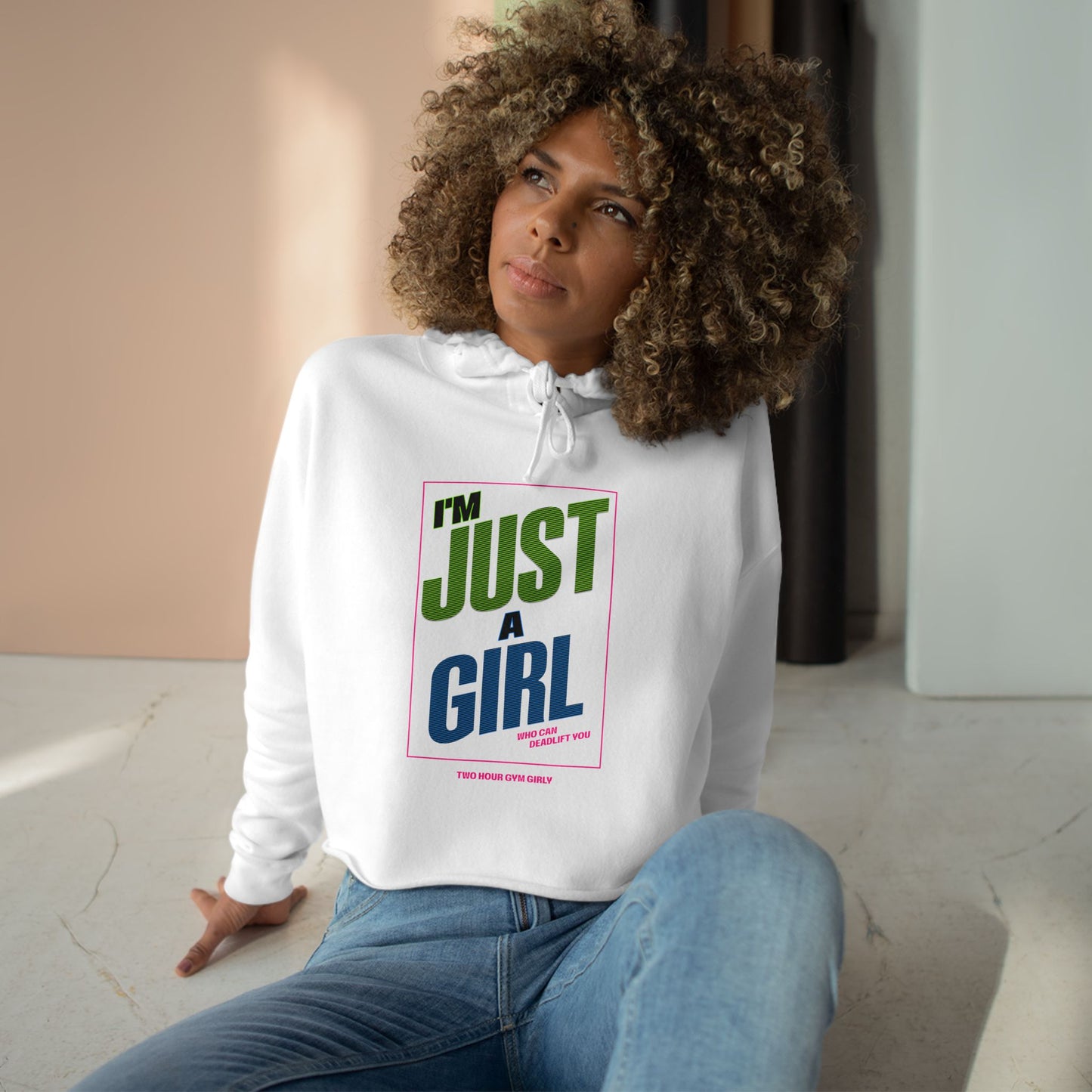 I'm Just A Girl Crop Hoodie