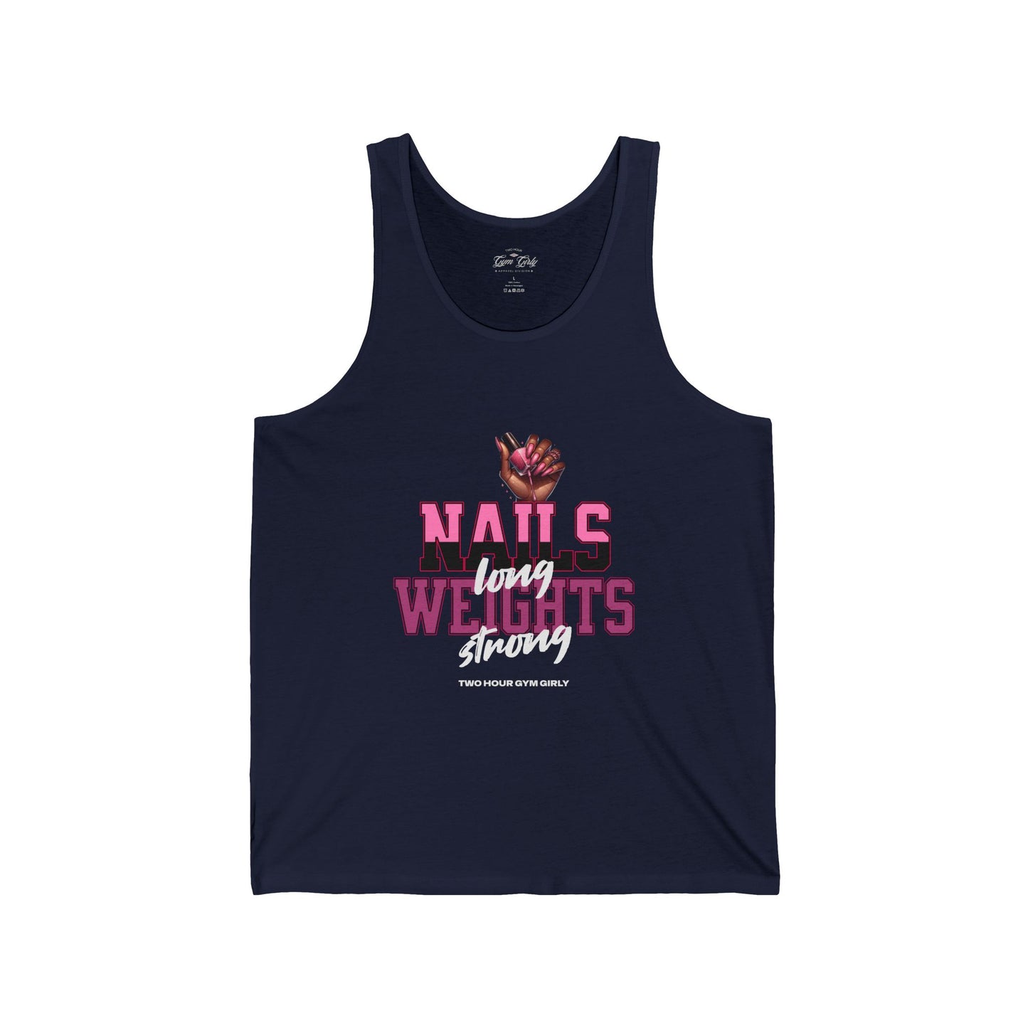 Nails Long, Weights Strong Tank