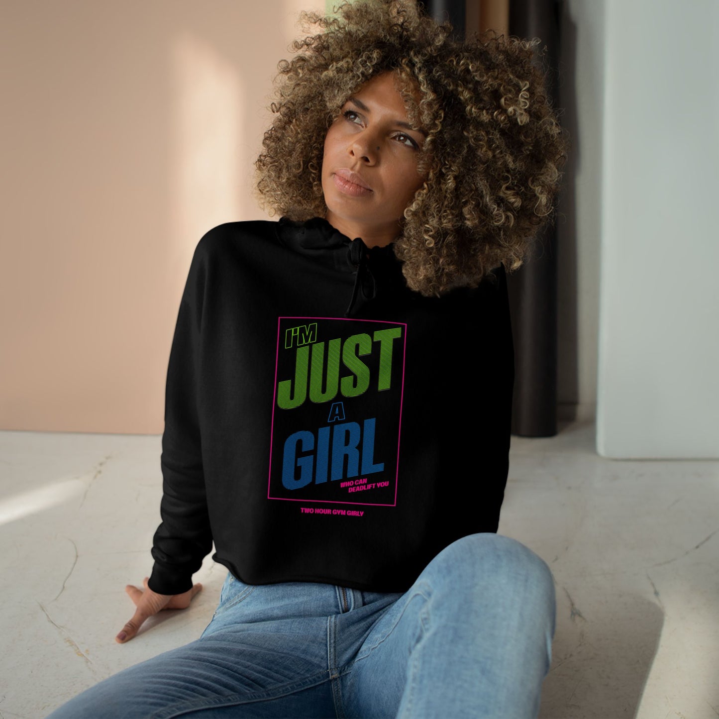 I'm Just A Girl Crop Hoodie